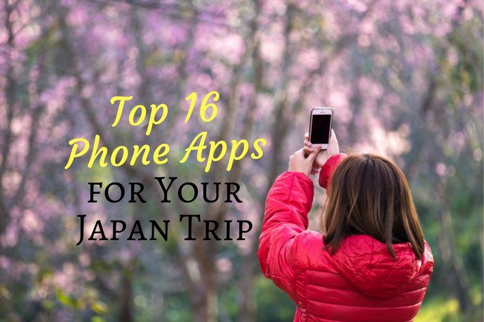 Top 16 Phone Apps for Your Japan Trip