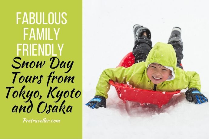 Family Friendly Snow Day Tours from Tokyo, Kyoto and Osaka