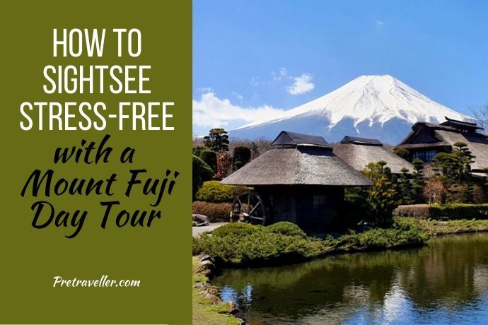 How to Sightsee Stress-Free with a Mount Fuji Day Tour